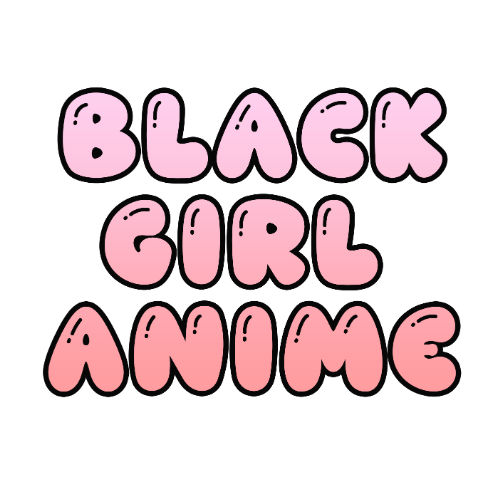 Black Girl Anime Pod